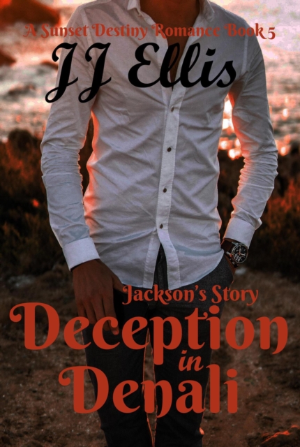 Deception in Denali - Jackson's Story