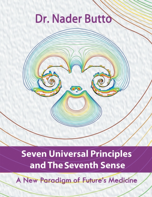 Seven Universal Principles and the Seventh Sense