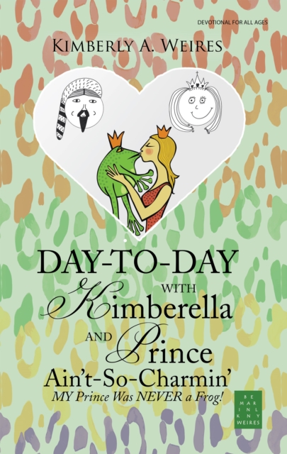 Day-To-Day with Kimberella and Prince Ain't-So-Charmin'