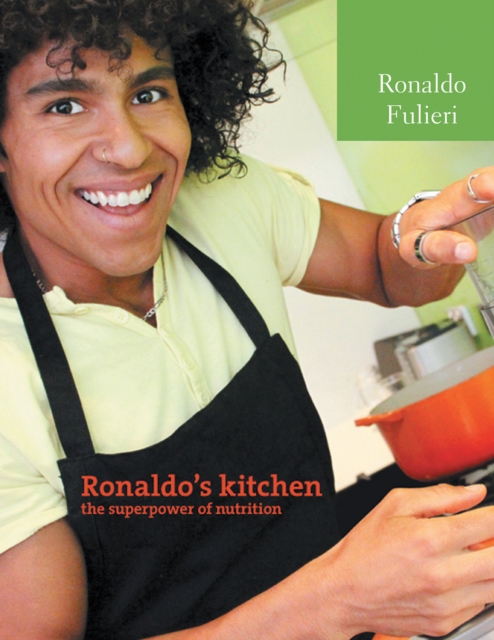 Ronaldo'S Kitchen the Super Power of Nutrition
