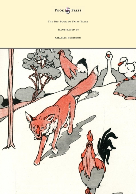 Big Book of Fairy Tales - Illustrated by Charles Robinson