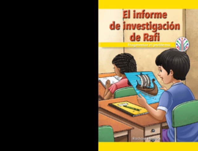 El informe de investigación de Rafi: Fragmentar el problema (Rafi's Research Paper: Breaking Down the Problem)