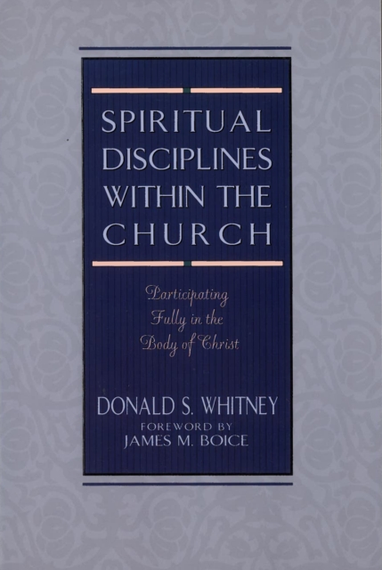 Spiritual Disciplines within the Church