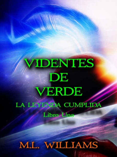 La Leyenda Cumplida: Videntes de Verde, Libro 1