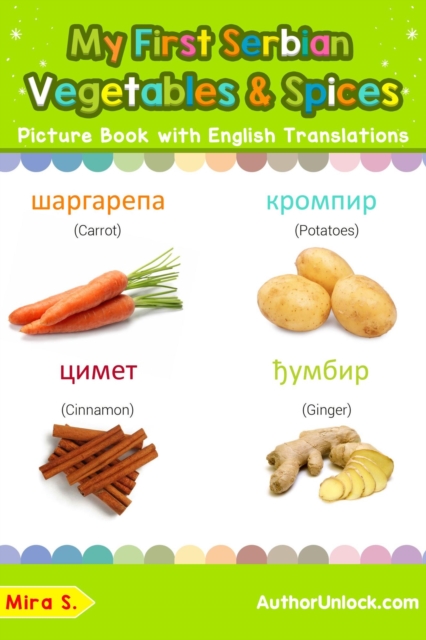 My First Serbian Vegetables & Spices Picture Book with English Translations