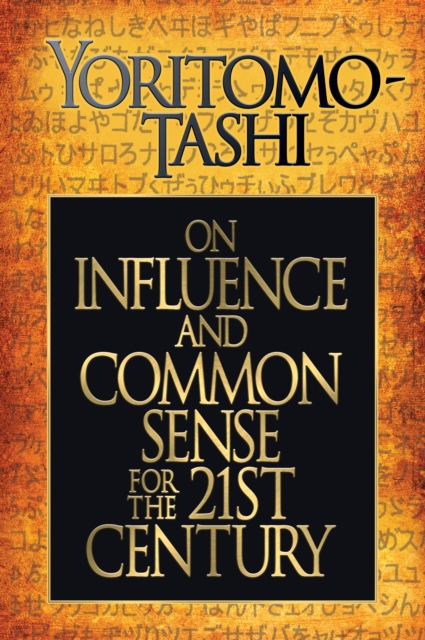 On Influence and Common Sense for the 21st Century