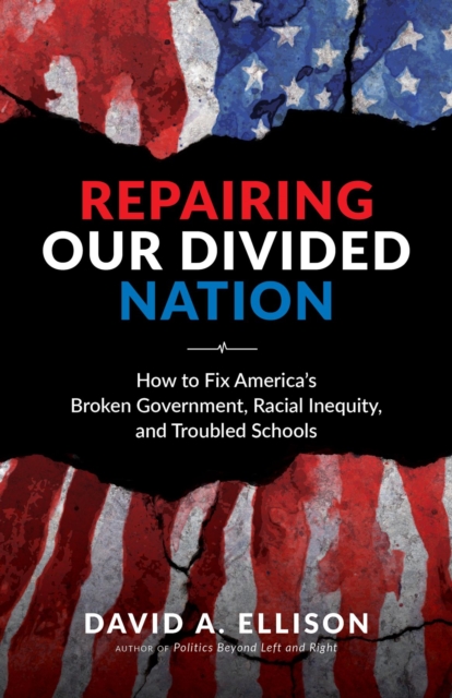 Repairing Our Divided Nation