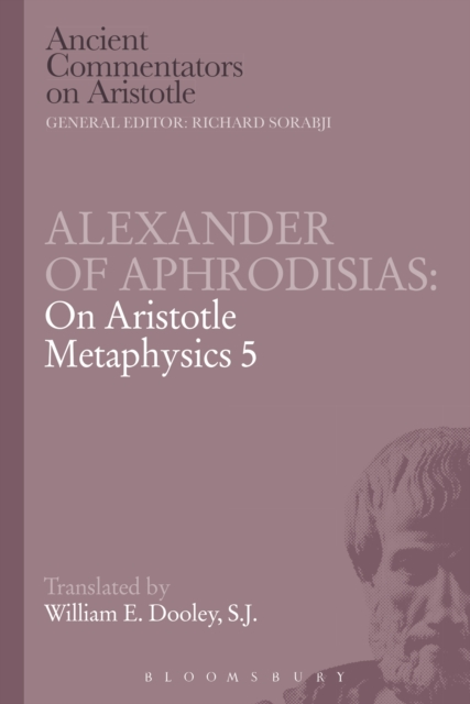 Alexander of Aphrodisias: On Aristotle Metaphysics 5
