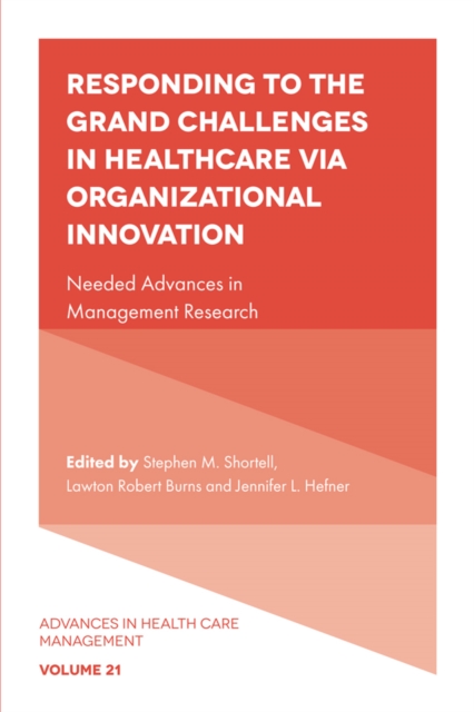 Responding to The Grand Challenges In Healthcare Via Organizational Innovation