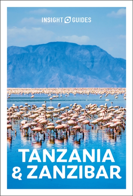 Insight Guides Tanzania and Zanzibar: Travel Guide eBook