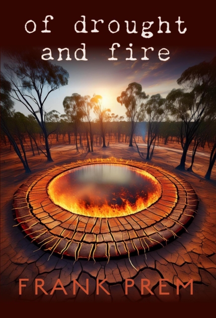 Of Drought and Fire
