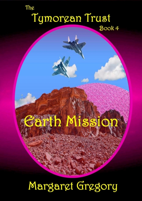 Tymorean Trust Book 4 - Earth Mission