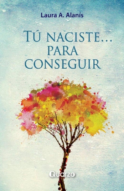Tu naciste para conseguir. Manual practico