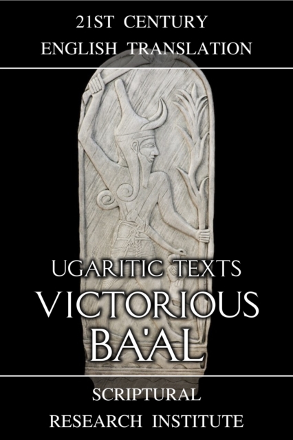Ugaritic Texts: Victorious Ba'al