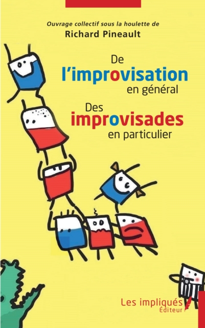 De l'improvisation en général Des improvisades en particulier