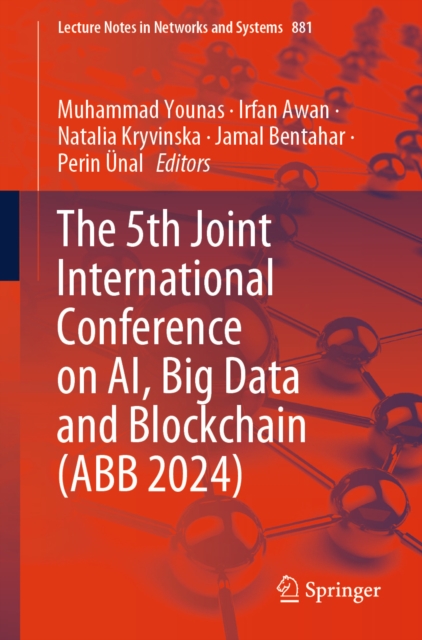5th Joint International Conference on AI, Big Data and Blockchain (ABB 2024)