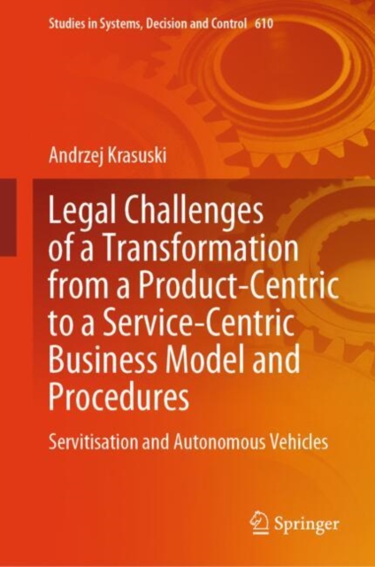 Legal Challenges of a Transformation from a Product-Centric to a Service-Centric Business Model and Procedures