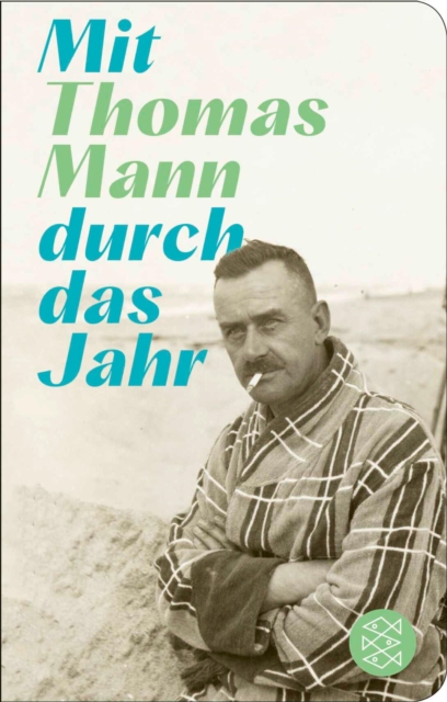 Mit Thomas Mann durch das Jahr