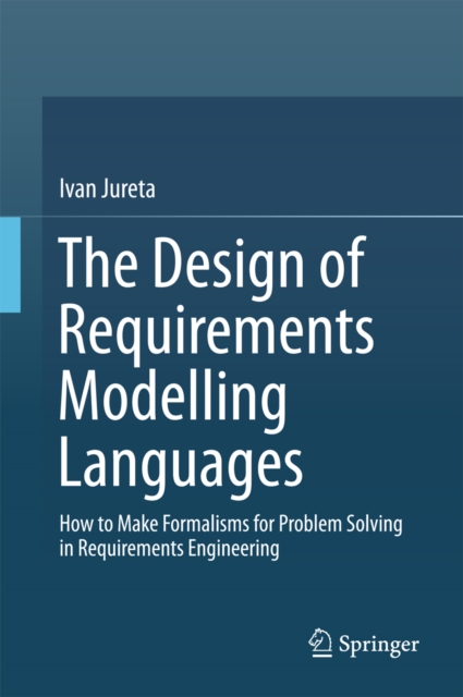 Design of Requirements Modelling Languages