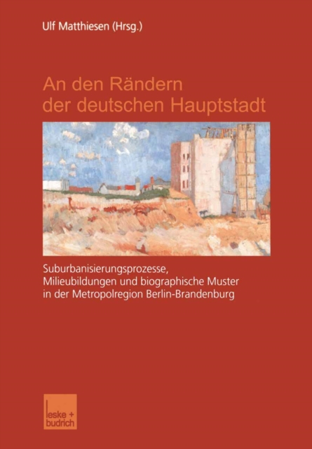 An den Rändern der deutschen Hauptstadt