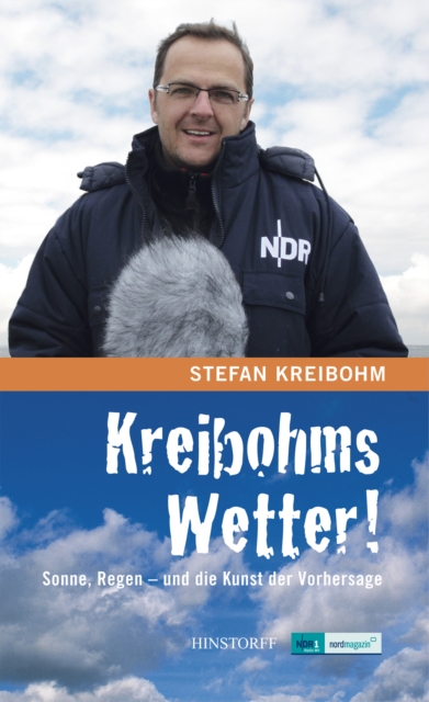 Kreibohms Wetter! Sonne, Regen - und die Kunst der Vorhersage
