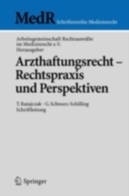 Arzthaftungsrecht - Rechtspraxis und Perspektiven
