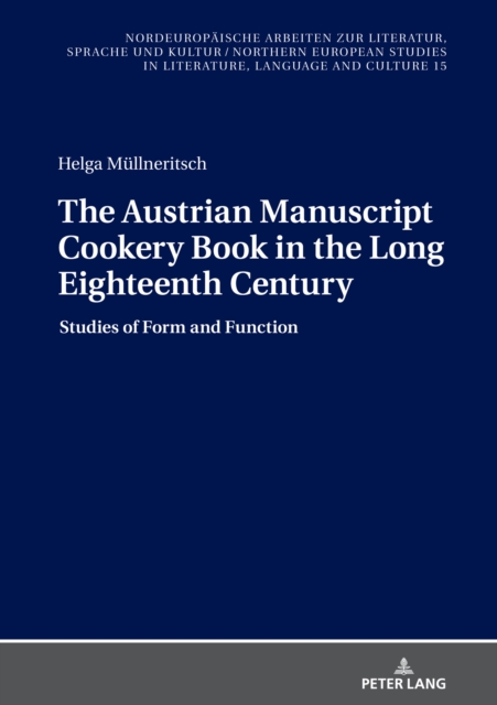 Austrian Manuscript Cookery Book in the Long Eighteenth Century