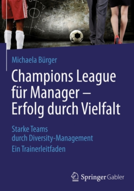 Champions League für Manager – Erfolg durch Vielfalt