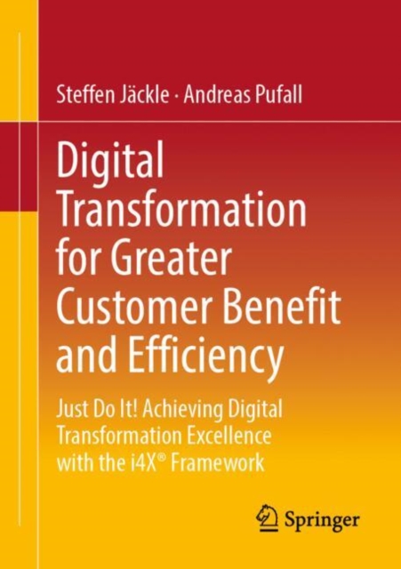 Digital Transformation for Greater Customer Benefit and Efficiency