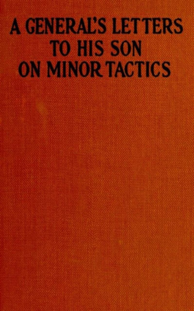 General's Letters to His Son on Minor Tactics