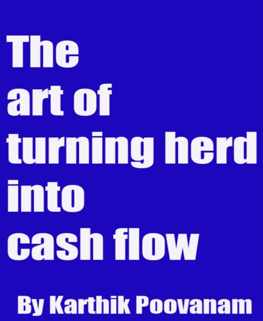 art of turning herd into cash flow