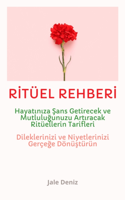 RİTÜEL REHBERİ: Hayatınıza Şans, Para, Ferahlık ve Huzur Getirecek Ritüellerin Tarifleri