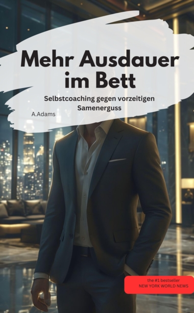 Mehr Ausdauer im Bett Selbstcoaching gegen vorzeitigen Samenerguss