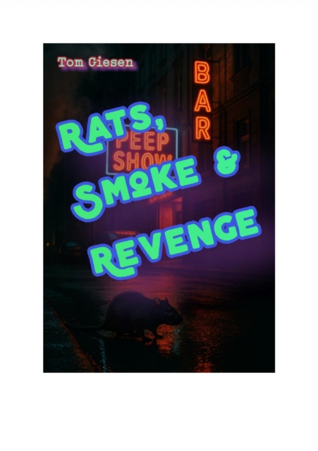Rats, Smoke & Revenge