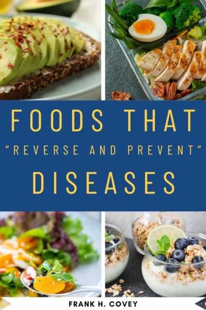 Foods That &quote;Reverse and Prevent&quote; Diseases:::