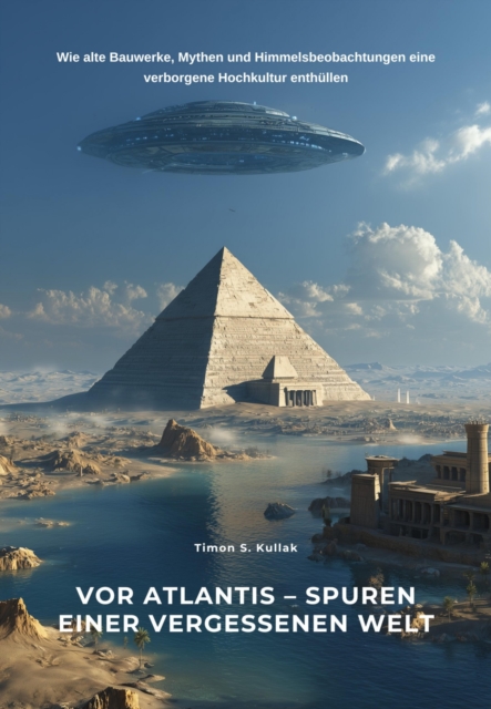 Vor Atlantis - Spuren einer vergessenen Welt
