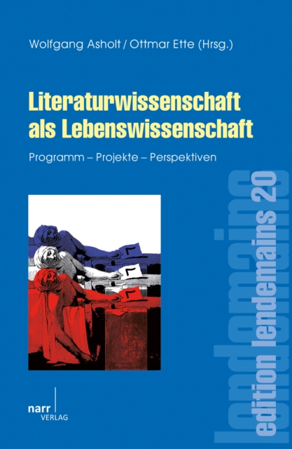 Literaturwissenschaft als Lebenswissenschaft