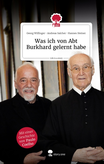 Was ich von Abt Burkhard gelernt habe. Life is a story - story.one