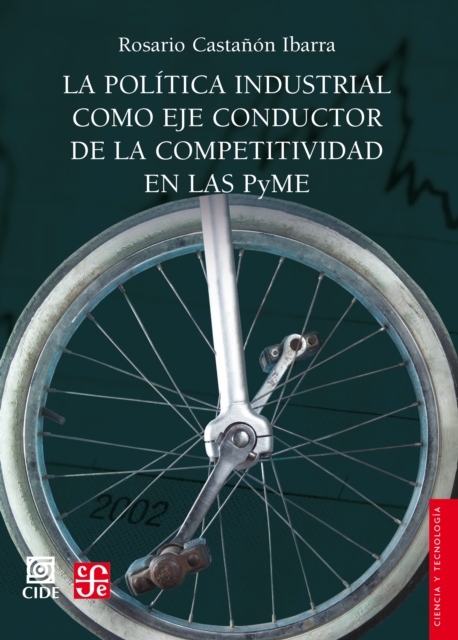 La politica industrial como eje conductor de la competitividad en las PyME