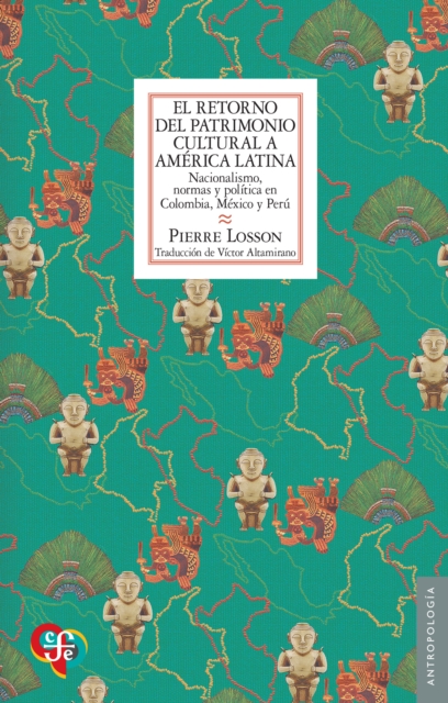 El retorno del patrimonio cultural a América Latina