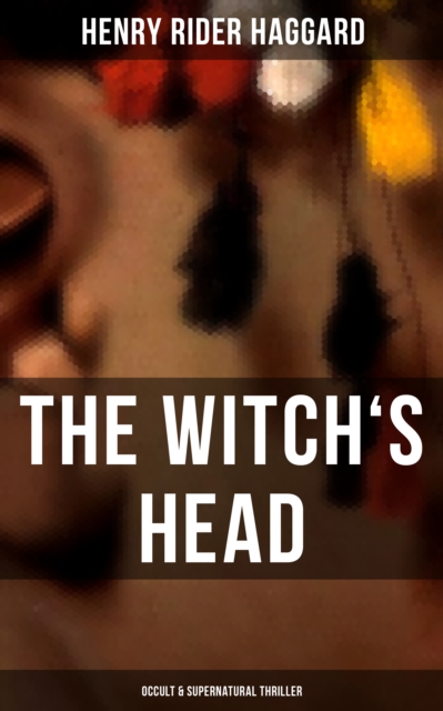 THE WITCH'S HEAD (Occult & Supernatural Thriller)