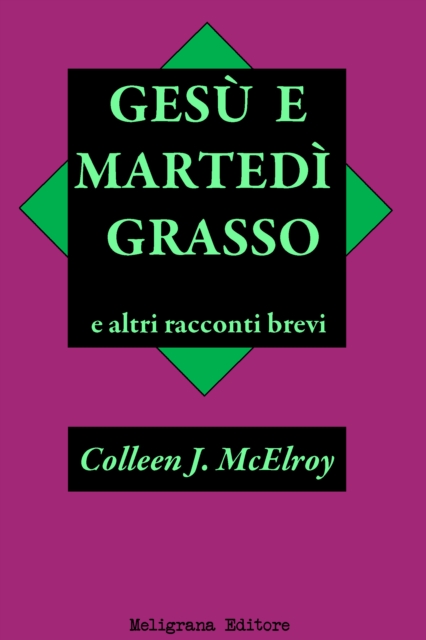 Gesu e Martedi Grasso e altri racconti brevi