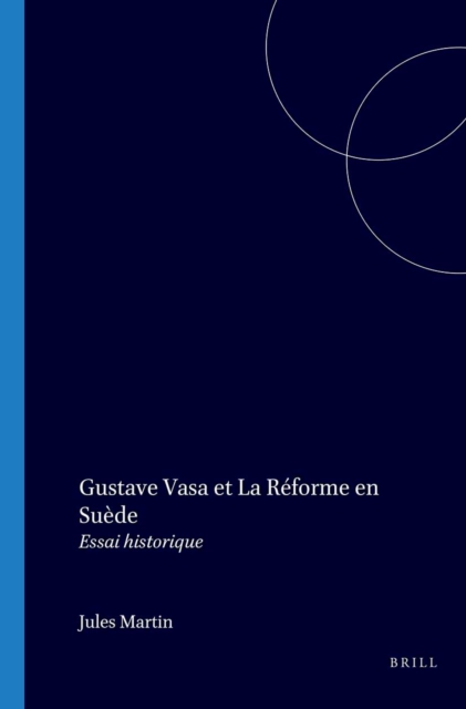 Gustave Vasa et la Reforme en Suede