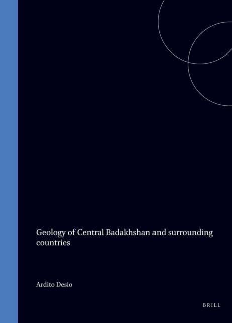 Geology of Central Badakhshan (North-East Afghanistan)