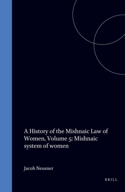 History of the Mishnaic Law of Women