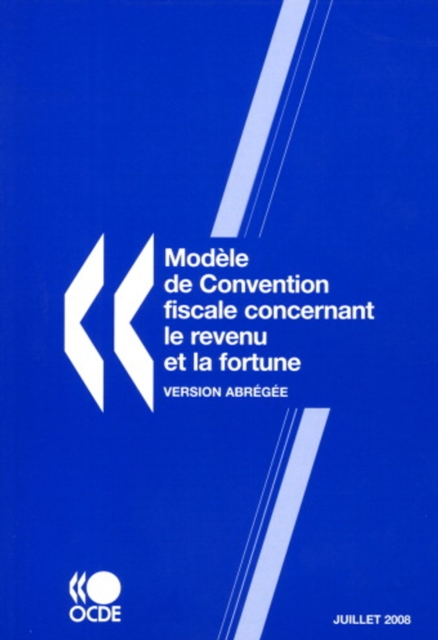 Model Tax Convention on Income and on Capital: Condensed Version 2008