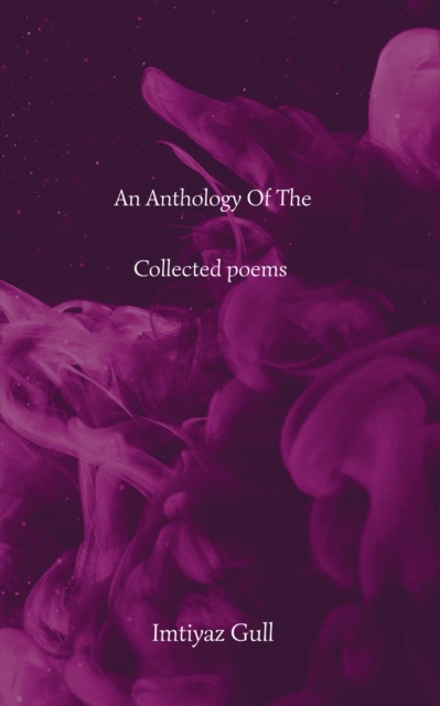 Anthology of the Collected Poems