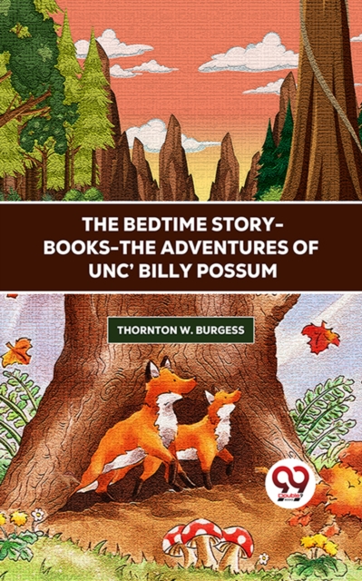 The Bedtime Story-Books-The Adventures Of Unc' Billy Possum