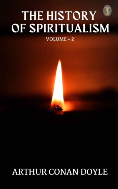History of Spiritualism, Vol. II