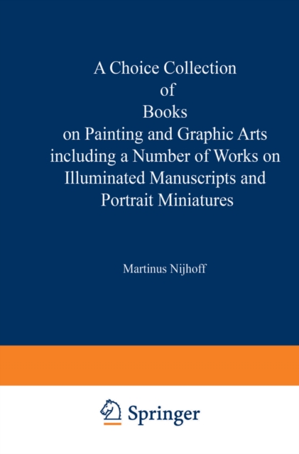 Choice Collection of Books on Painting and Graphic Arts Including a Number of Works on Illuminated Manuscripts and Portrait Miniatures